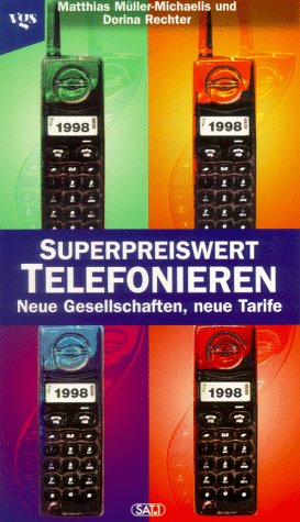 Beispielbild fr Superpreiswert Telefonieren : Neue Gesellschaften, neue Tarife zum Verkauf von Bernhard Kiewel Rare Books