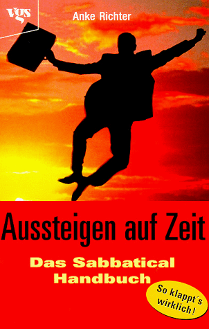 Beispielbild fr Aussteigen auf Zeit. Das Sabbatical- Handbuch. So klappt's wirklich zum Verkauf von medimops