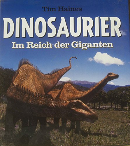 Stock image for Dinosaurier. Im Reich der Giganten. Bildband aus der BBC Edition. for sale by Wonder Book