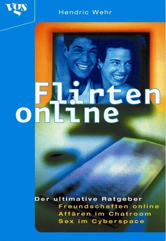 Flirten online : der ultimative Ratgeber.