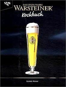 9783802514784: Das einzig wahre Warsteiner Kochbuch