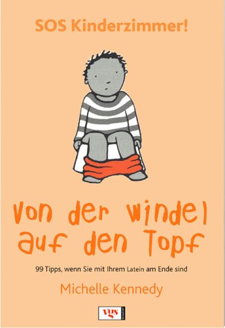 Stock image for SOS Kinderzimmer! Von der Windel auf den Topf for sale by Ammareal