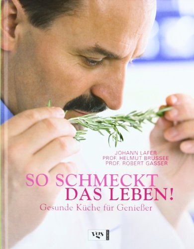 Imagen de archivo de So schmeckt das Leben: Gesunde Kche fr Genieer a la venta por medimops
