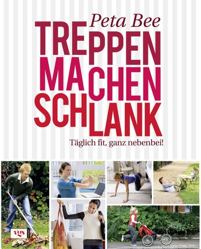 9783802517983: Treppen machen schlank: Tglich fit, ganz nebenbei!