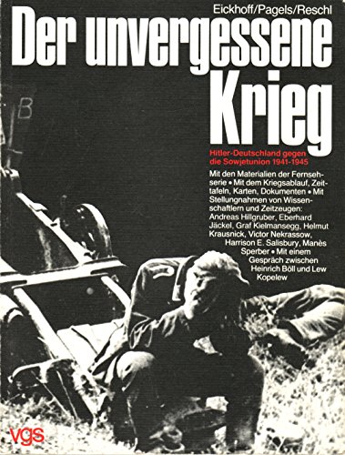9783802521430: Der unvergessene Krieg: Hitler-Deutschland gegen die Sowjetunion 1941-1945 (German Edition)