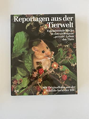 Imagen de archivo de Reportagen aus der Tierwelt. Aus der Wildlife- Serie der BBC a la venta por Versandantiquariat Felix Mcke