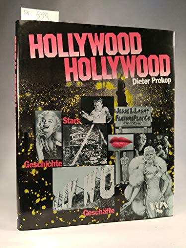 Hollywood. Hollywood. Geschichte, Stars, Geschäfte