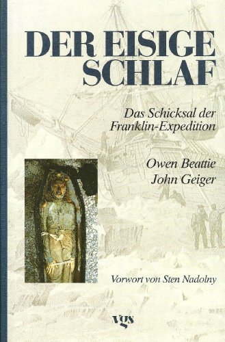 Imagen de archivo de Der eisige Schlaf. Das Schicksal der Franklin- Expedition a la venta por medimops