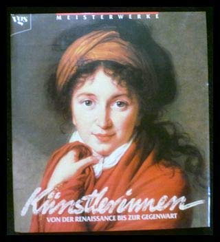 Künstlerinnen - Von der Renaissance bis zur Gegenwart. - Heller, Nancy G.