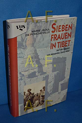 9783802522031: Sieben Frauen in Tibet. Auf den Spuren von Alexandra David-Nel