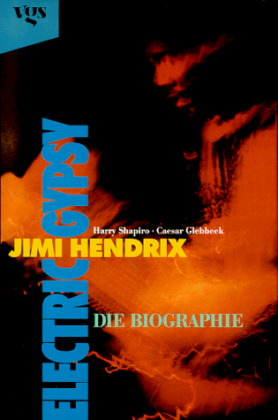 9783802522437: Jimi Hendrix, Electric Gypsy. Die Biographie [Hardcover] [Jan 01, 1993] Glebbeek, Caesar, Shapiro, Harry