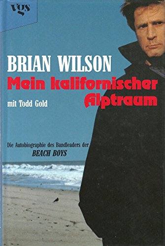 Beispielbild fr Mein kalifornischer Alptraum. Die Autobiographie des Bandleaders der Beach Boys zum Verkauf von medimops