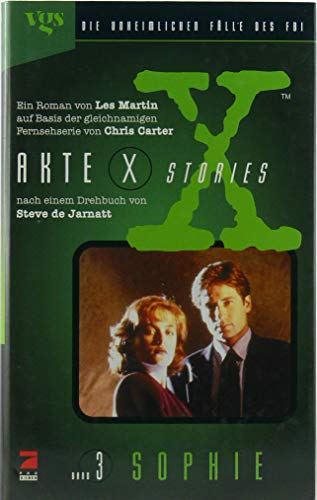 Stock image for Akte X Stories, Die unheimlichen Flle des FBI, Bd.3, Sophie for sale by Versandantiquariat Felix Mcke