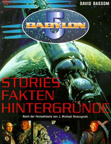 Stock image for Babylon 5. Stories, Fakten, Hintergrnde for sale by medimops