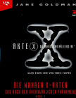 Stock image for Akte X. Das Buch der unerklrlichen Phnomene 1. Die wahren X- Akten. Die unheimlichen Flle des FBI for sale by Gerald Wollermann