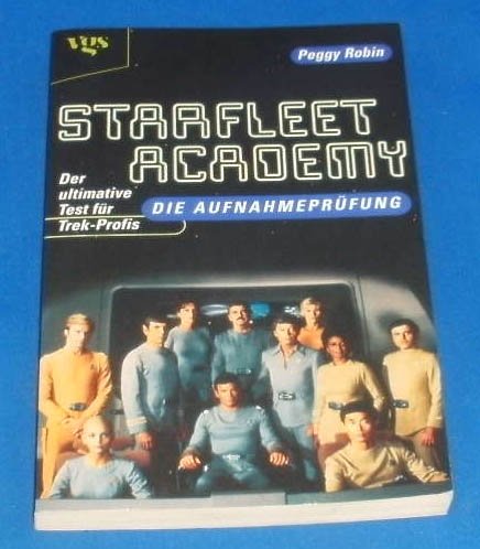 9783802524448: Die Starfleet Academy-Aufnahmeprfung. Von Classic bis Voyager