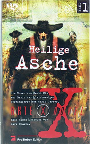 Stock image for Akte X Novels, Die unheimlichen Flle des FBI, Bd.1, Heilige Asche for sale by Versandantiquariat Felix Mcke