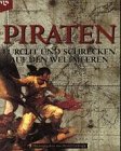 Beispielbild fr Piraten. Furcht und Schrecken auf den Weltmeeren zum Verkauf von medimops