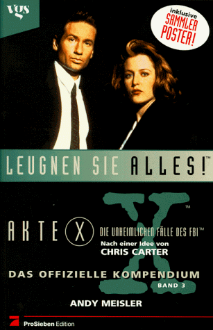 Stock image for Akte X, Die unheimlichen Flle des FBI, Das offizielle Kompendium, Bd.3, Leugnen Sie alles! for sale by medimops