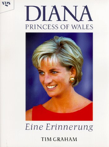 Diana. Princess of Wales. Eine Erinnerung.