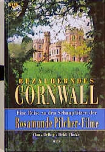 Stock image for Bezauberndes Cornwall. Eine Reise zu den Schaupltzen der Rosamunde Pilcher - Filme. for sale by MusicMagpie