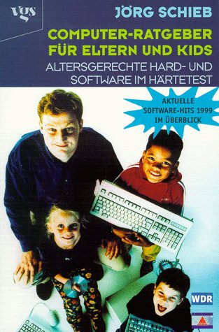 Stock image for Computer-Ratgeber fr Eltern und Kids. Altersgerechte Hard- und Software im Hrtetest. for sale by Deichkieker Bcherkiste