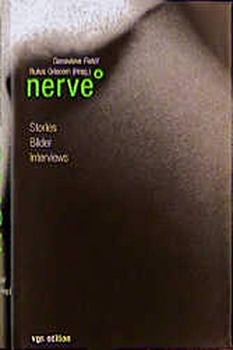 Nerve. Stories, Bilder, Interviews. (9783802526374) by Field, Genevieve; Griscom, Rufus