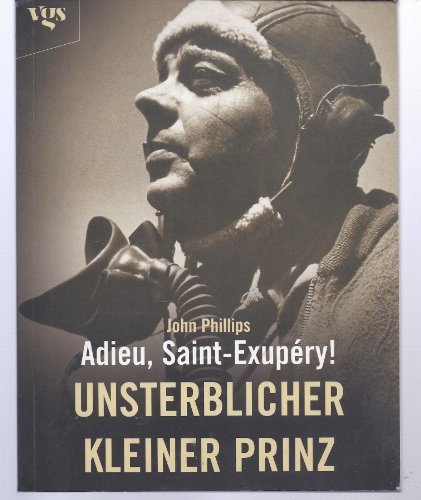 9783802527074: Adieu, Saint- Exupery. Unsterblicher kleiner Prinz.