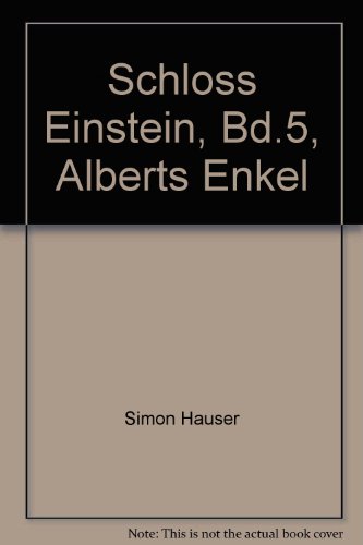 Beispielbild fr Schloss Einstein, Bd.5, Alberts Enkel zum Verkauf von medimops