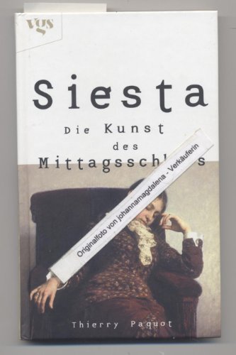 9783802527296: Siesta. Die Kunst des Mittagsschlafs