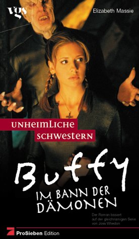 Beispielbild fr Buffy im Bann der Dmonen: Unheimliche Schwestern zum Verkauf von Hylaila - Online-Antiquariat