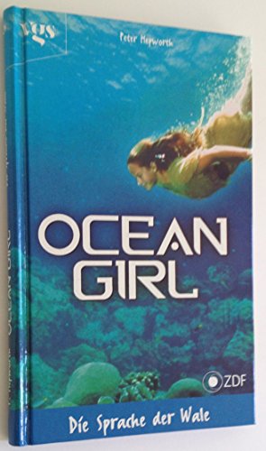 Stock image for Ocean Girl, Die Sprache der Wale for sale by medimops