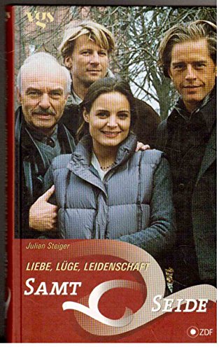 Stock image for Samt & Seide, Liebe, Lüge, Leidenschaft for sale by WorldofBooks