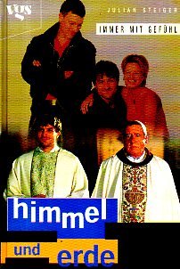 Stock image for Himmel und Erde - Ein gttliches Team, Immer mit Gefhl for sale by Versandantiquariat Felix Mcke