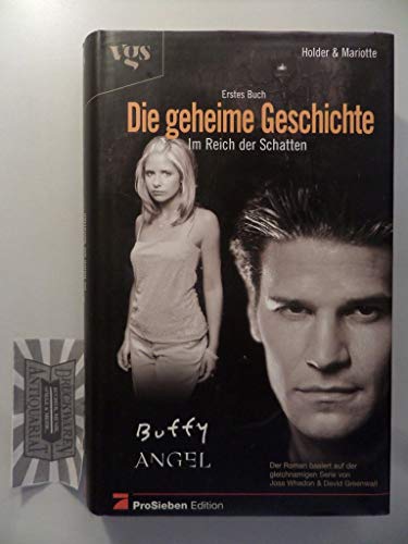 9783802528651: Buffy und Angel, Die geheime Geschichte. Bd. 1 Das Reich der Schatten