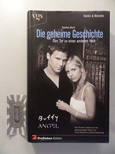 9783802528675: Buffy und Angel, Die geheime Geschichte. Bd. 2 Das Tor zu einer anderen Welt