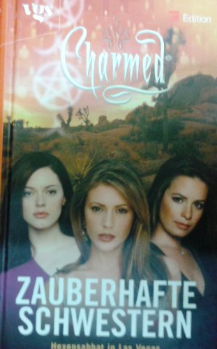 Charmed: Zauberhafte Schwestern. Hexensabbat in Las Vegas. - Harrison, Emma