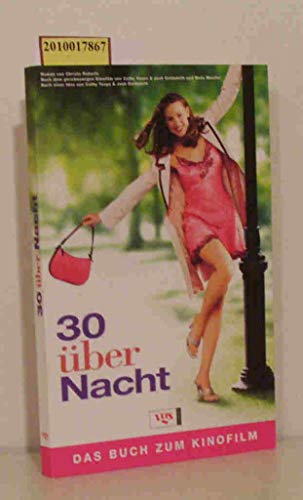 Stock image for 30 ber Nacht. Eine Komdie fr des Kind in jedem von uns. Das Buch zum Film for sale by medimops