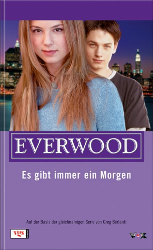 Everwood. Es gibt immer ein Morgen (9783802534454) by Emma Harrison; Laura J. Burns