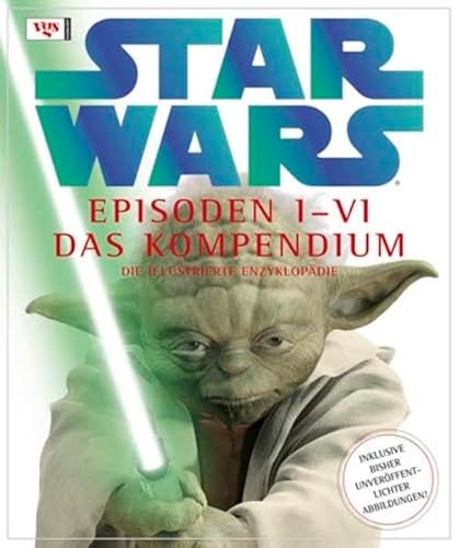Beispielbild fr STAR WARS Kompendium - Die illustrierte Enzyklopdie: Episoden I-VI zum Verkauf von medimops