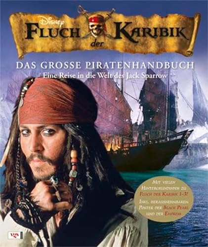 Imagen de archivo de Fluch der Karibik - Das groe Piratenhandbuch: Eine Reise in die Welt des Jack Sparrow (NA) a la venta por medimops