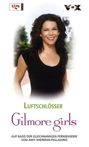 Stock image for Gilmore Girls. Luftschlsser for sale by medimops