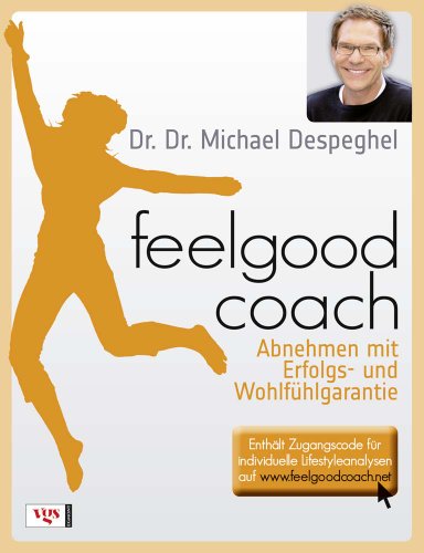Feelgoodcoach: Abnehmen mit Erfolgs- und Wohlfühlgarantie