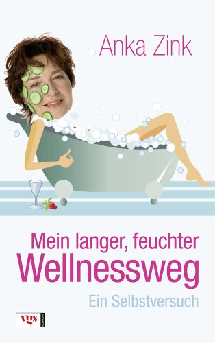 Stock image for Mein langer feuchter Wellnessweg for sale by HPB-Emerald