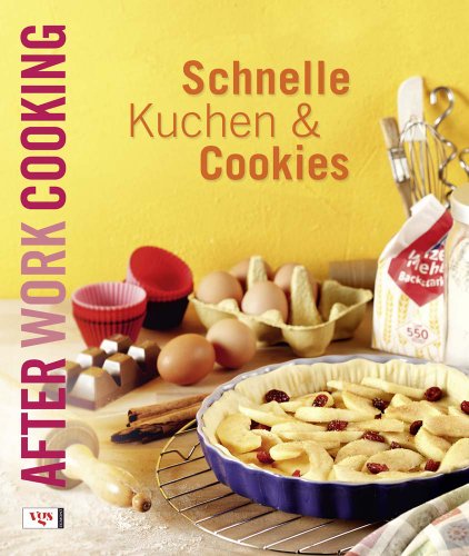 9783802536793: After Work Cooking. Schnelle Kuchen und Cookies