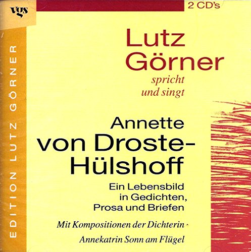 Beispielbild fr Lutz Grner spricht Annette von Droste- Hlshoff. 2 CDs. Ein Lebensbild in Gedichten, Prosa und Briefen zum Verkauf von medimops