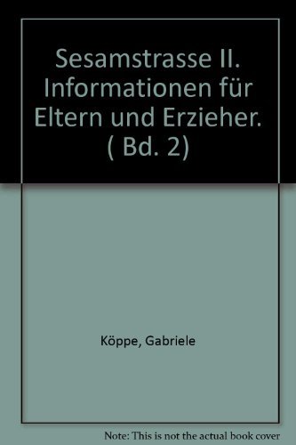 9783802550027: Sesamstrasse II. Informationen fr Eltern und Erzieher. ( Bd. 2) - Kppe Gabriele KARLHANS FRANK und Elke Kummer