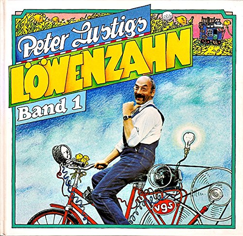 Peter Lustigs Löwenzahn, Band 1: Peter Lustig - Lustig, Peter; Böttrich, Hans-Joachim; Röthemeyer, Gabriele; Hatziprodromu, Ina