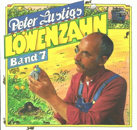 PETER LUSTIGS LÖWENZAHN. Band 7 - Peter Lustig