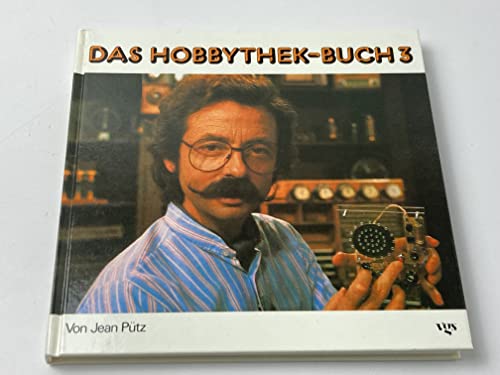 Beispielbild fr Das Hobbythek-Buch 3 zum Verkauf von Paderbuch e.Kfm. Inh. Ralf R. Eichmann